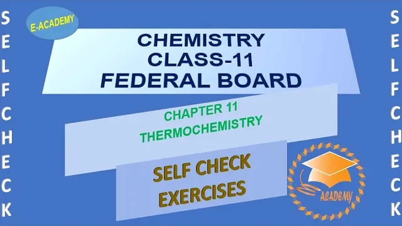 Chemistry| Class 11| Chapter 11| Thermochemistry|Self Check Exercise