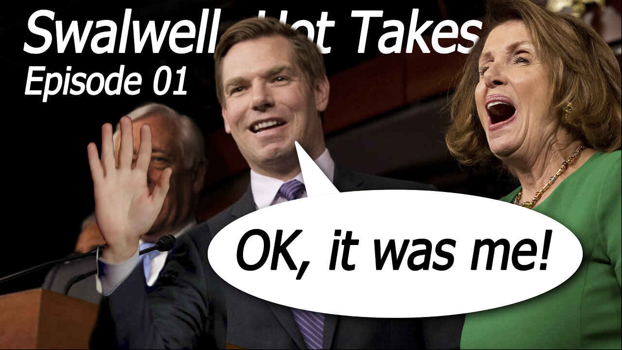 Eric Swalwell's Hot Takes