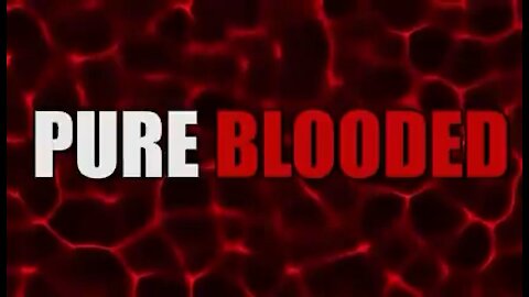 Pure Blooded