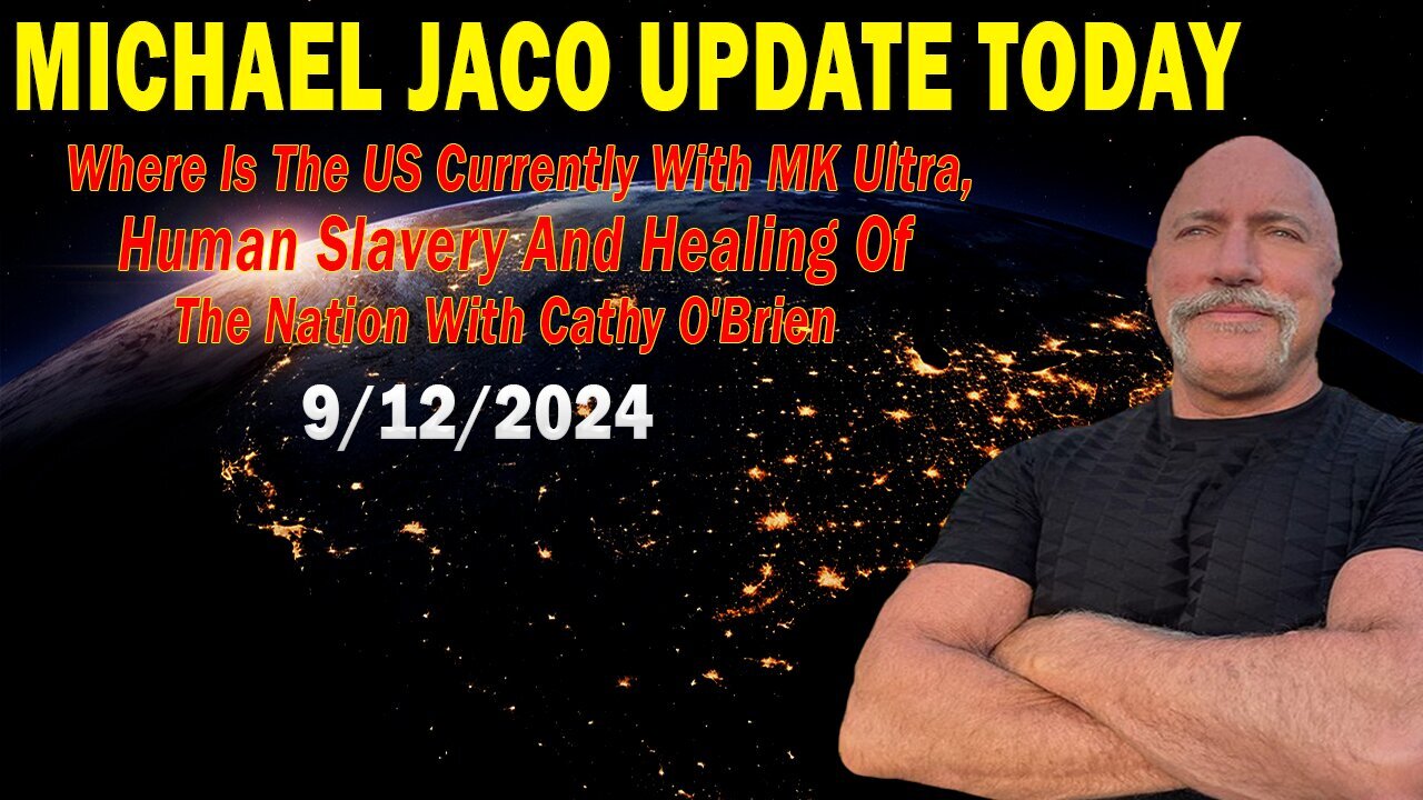 Michael Jaco Situation Update 09.12.24: "Where Is The US Currently"