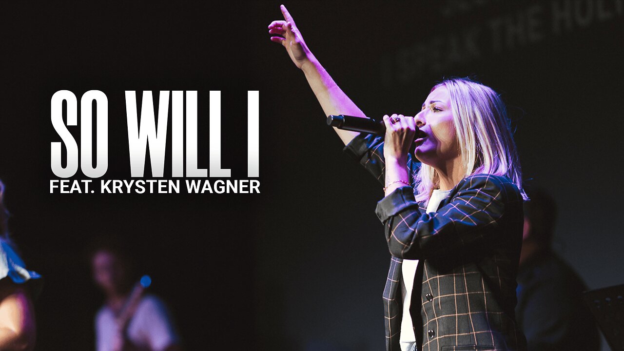 So Will I (LIVE) - Krysten Wagner