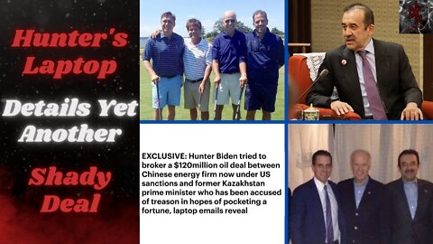 Hunter Biden Used Family Ties to Broker a $120 Million Natural Gas Deal Between China & Kazakhstan