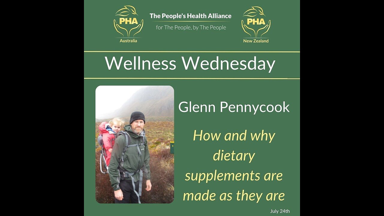 Wellness Wednesday - Glenn Pennycook - how and why supplements are made as they are