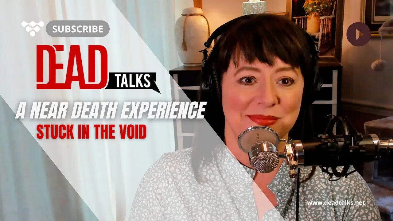 Near Death Experience: Stuck In The Void | DEAD Talks #50