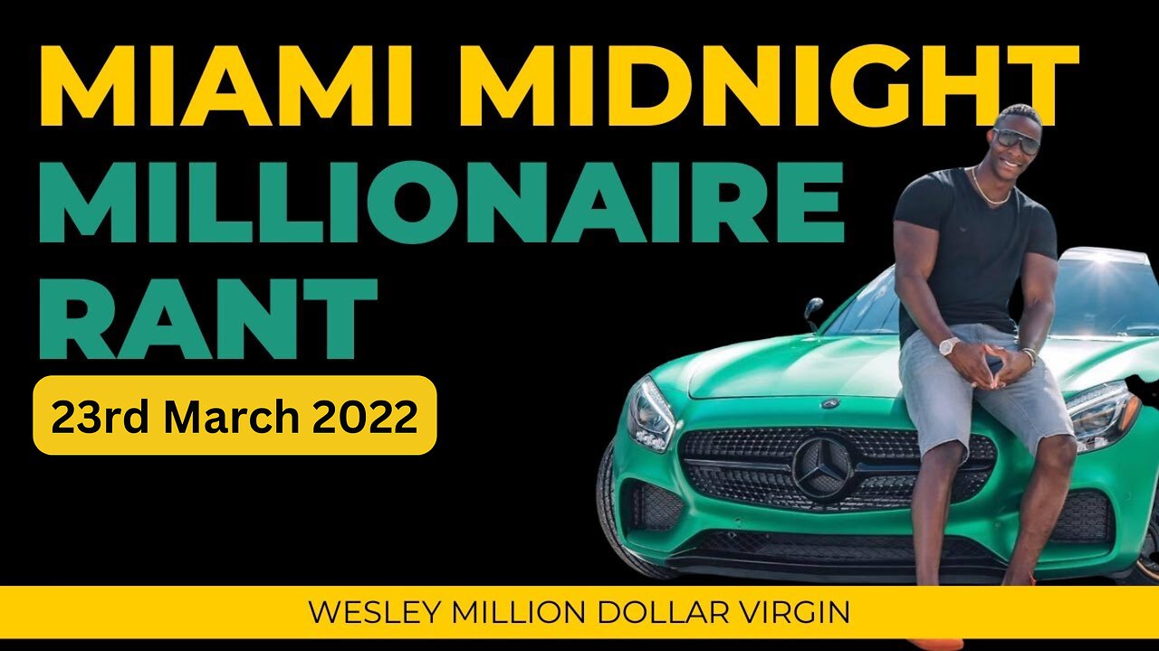 Millionaire Midnight Rant! "Stay foolish but be serious about what you want." -King Wes