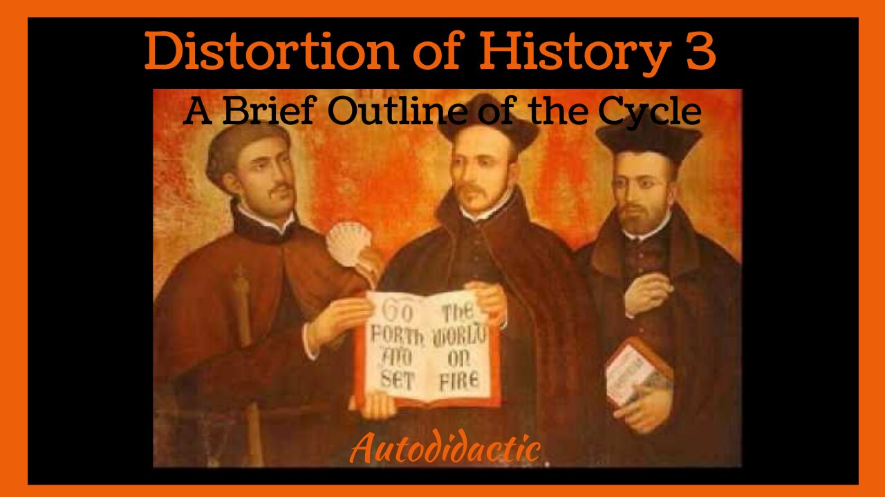 Distortion of History 3 - A Brief Outline of the Cycle