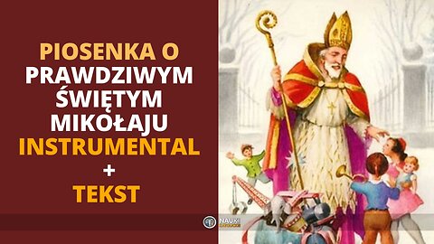 Piosenka o Prawdziwym Świętym Mikołaju INSTRUMENTAL + TEKST