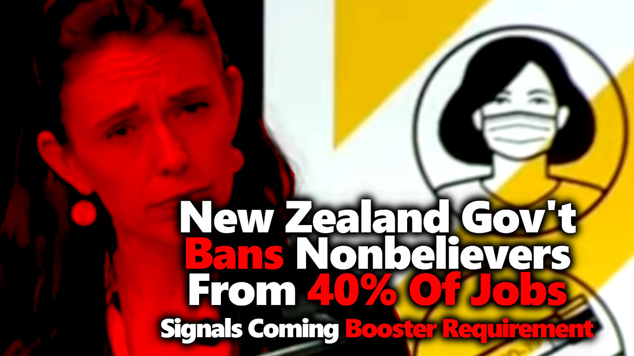 40% Of NZ Jobs For VAXXED ONLY: Ardern Announces New Zealand Gov's Next Wave Of Evil Incrementalism