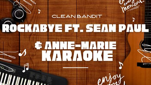 Rockabye ft. Sean Paul & Anne-Marie - Clean Bandit♬ Karaoke