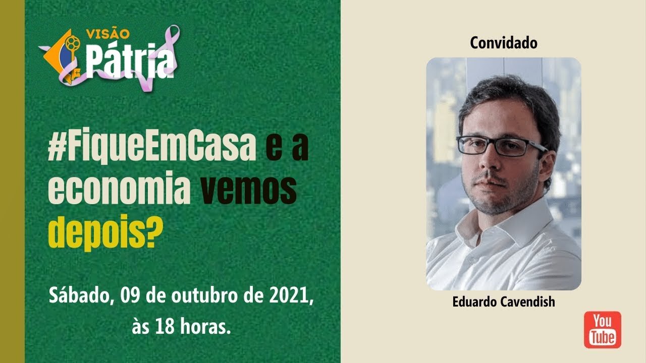 #FiqueEmCasa e a economia vemos depois? - Eduardo Cavendish