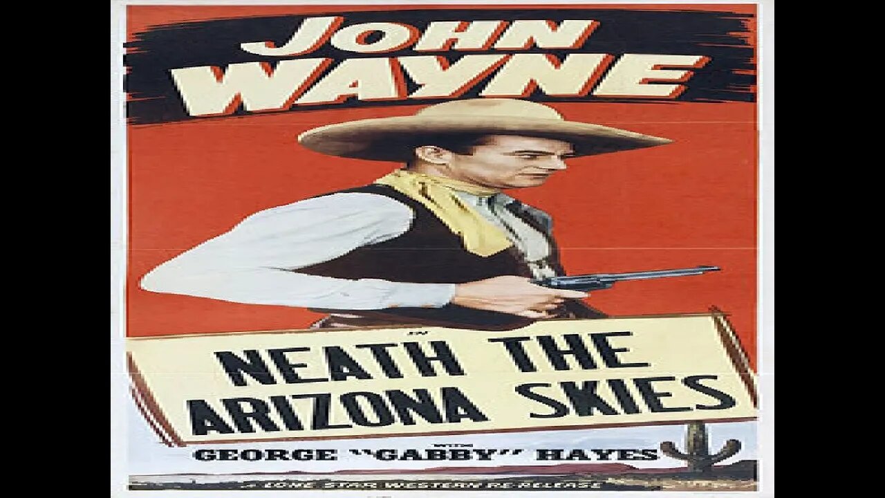 'Neath the Arizona Skies - John Wayne