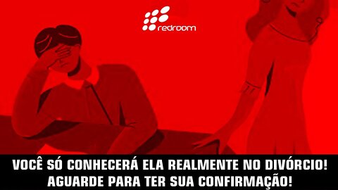 🔴 VOCÊ SÓ CONHECERÁ ELA REALMENTE NO DIVÓRCIO! AGUARDE PARA TER SUA CONFIRMAÇÃO!