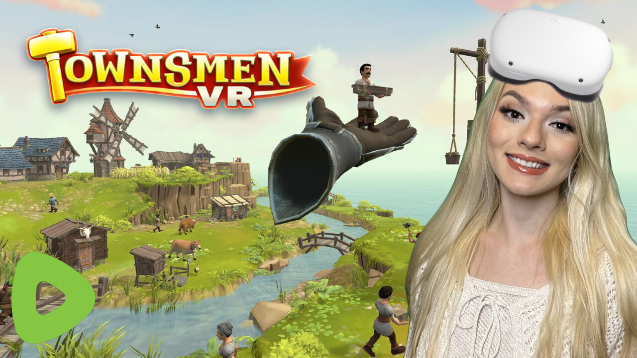 Checkin out Townsmen VR💚✨