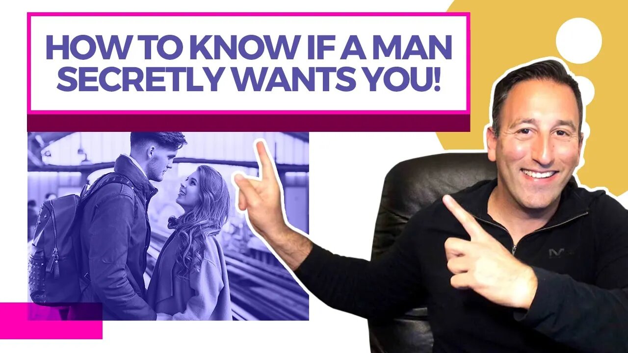 How To Know If A Man Secretly Wants You