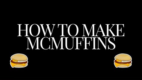 How to make mcmuffins (homemade)