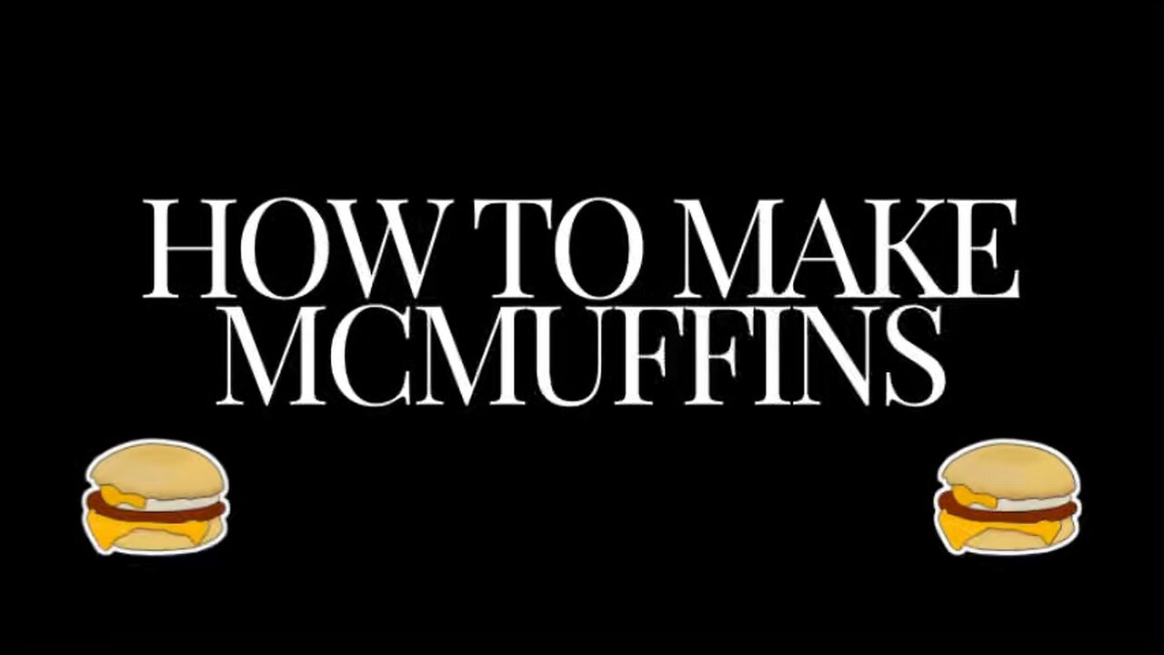 How to make mcmuffins (homemade)