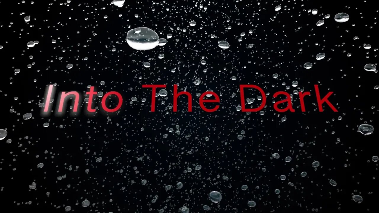 Into The Dark