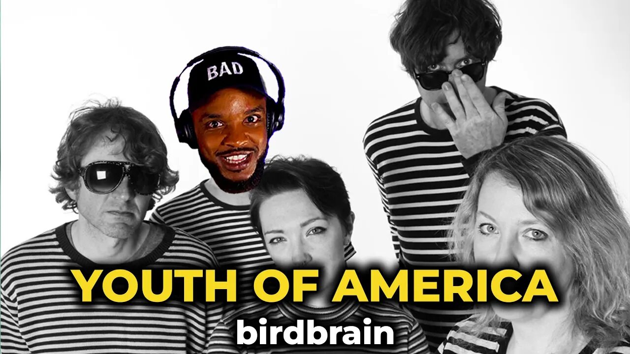 🎵 Birdbrain - Youth of America REACTION