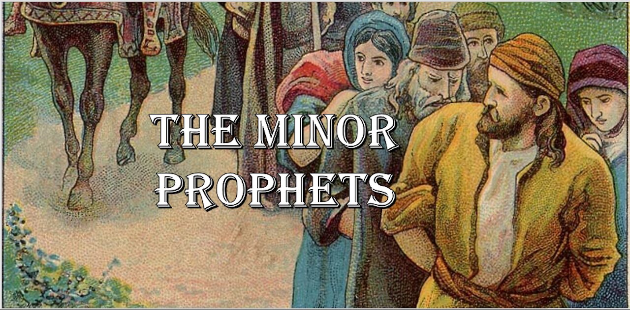 The Minor Prophets - An Introduction