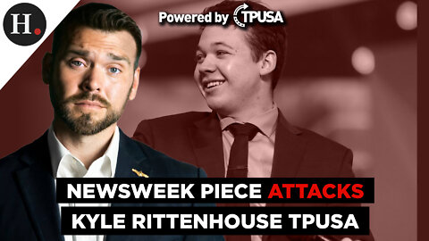 Newsweek Piece Attacks Kyle Rittenhouse TPUSA