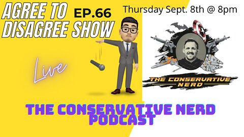 The Conservative Nerd Podcast Ep.66