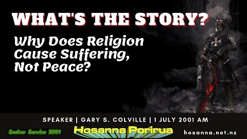 What's The Story? Why Does Religion Cause Suffering, Not Peace? (Gary Colville) | Hosanna Porirua