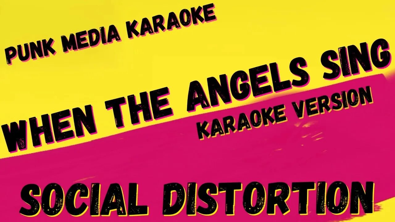SOCIAL DISTORTION ✴ WHEN THE ANGELS SING ✴ KARAOKE INSTRUMENTAL ✴ PMK