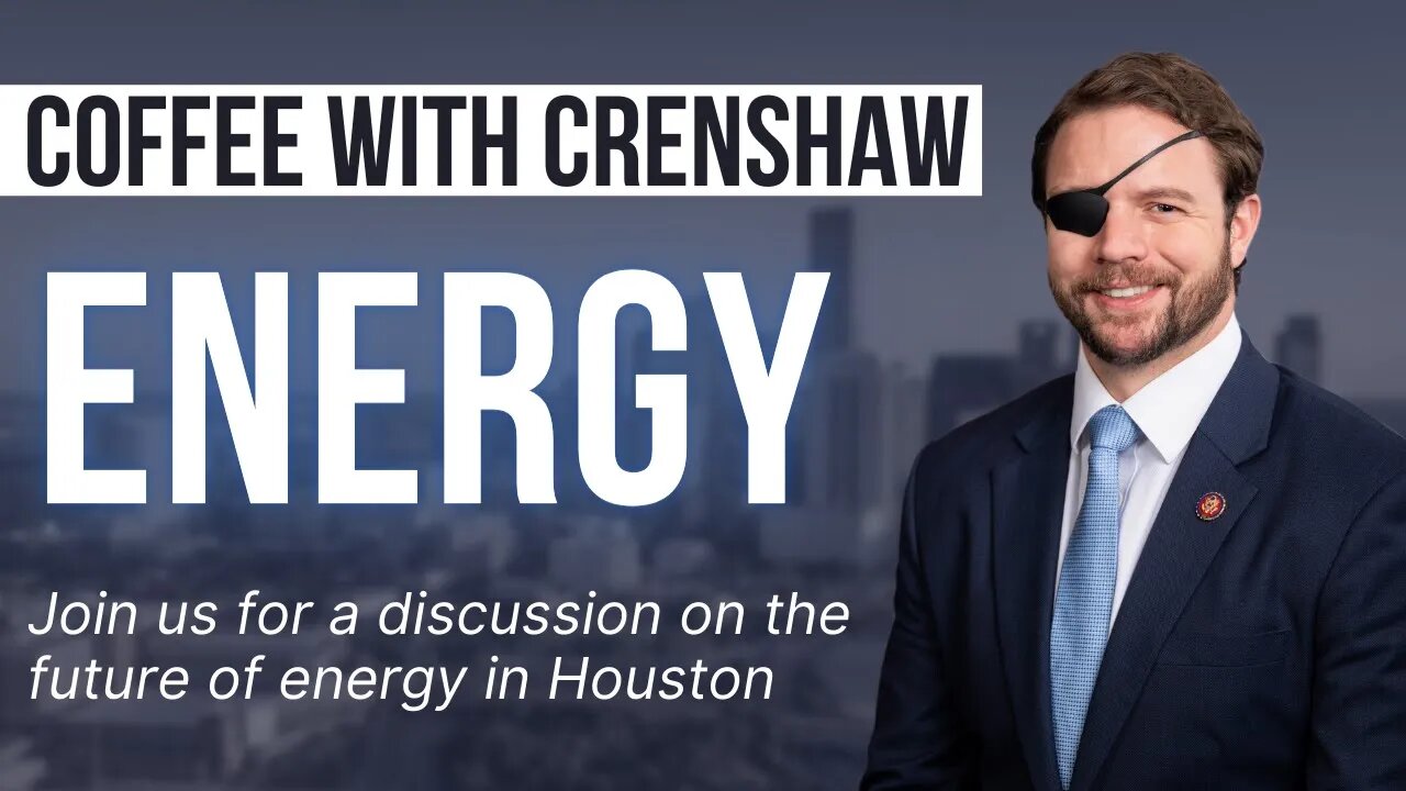 Coffee Break with Dan Crenshaw - Energy