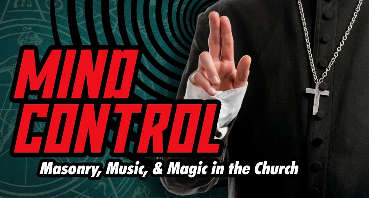 MIND CONTROL: Masonic Magic & Music In The CHURCH