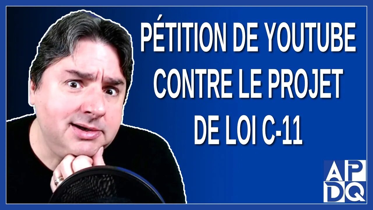 Pétition de YouTube contre le projet de loi C 11