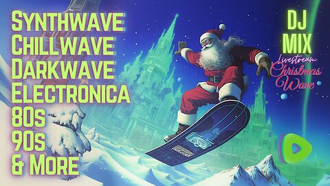 Friday Night Synthwave 80s 90s Electronica and more DJ MIX Livestream CHRISTMASWAVE Edition