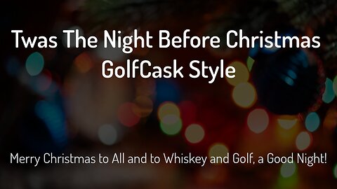 Twas the Night Before Christmas - GolfCask Style