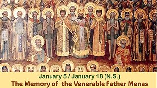 The Lives of Saints: Jan. 5/Jan. 18 (N.S.) The Memory of the Venerable Father Menas