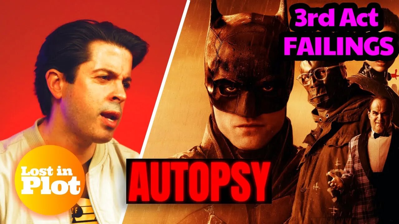 The Batman Autopsy - Lost in Plot SPOILER Discussion