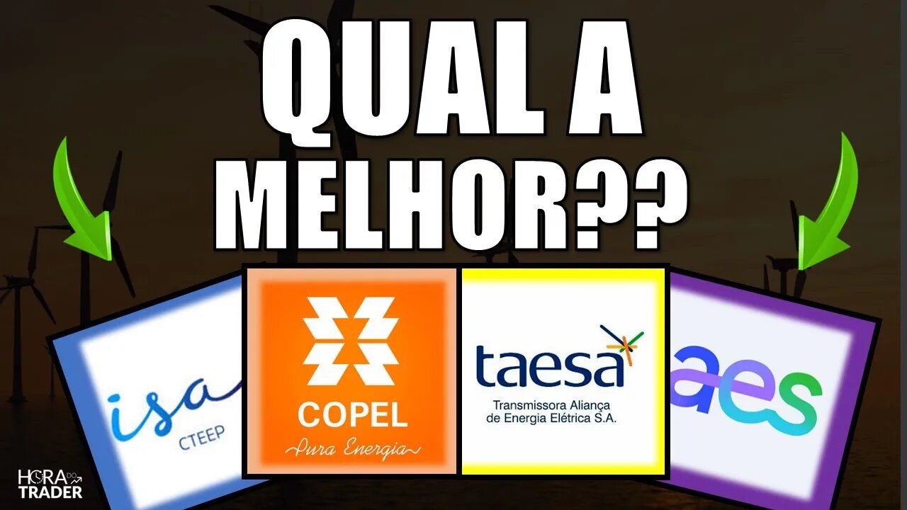 🔵 QUAL A MELHOR ELÉTRICA? TAESA (TAEE11), ISA CTEEP (TRPL4), COPEL (CPLE6) OU AES BRASIL (AESB3)?