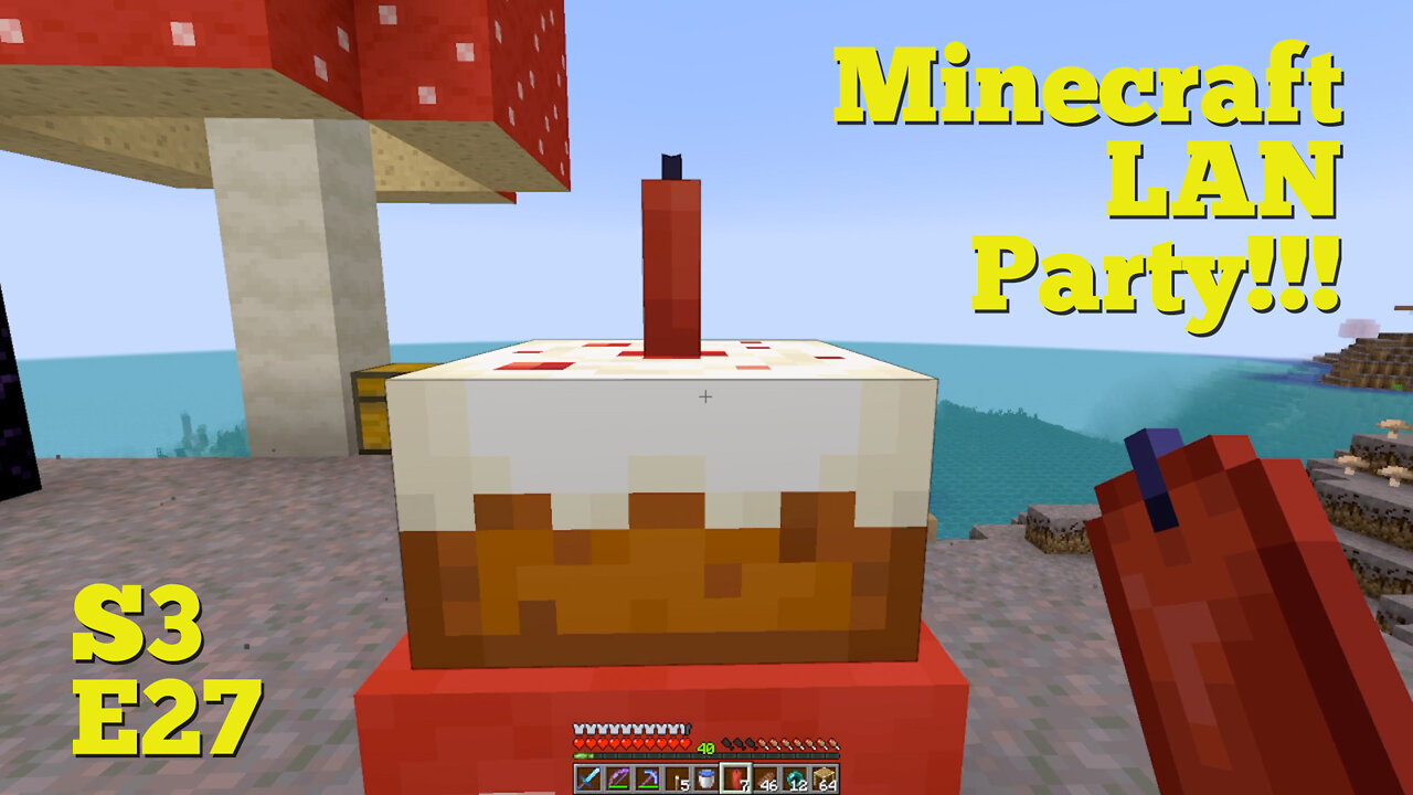 Minecraft LAN Party! Season 3 Episode 28 - Happy Birthday To Me!