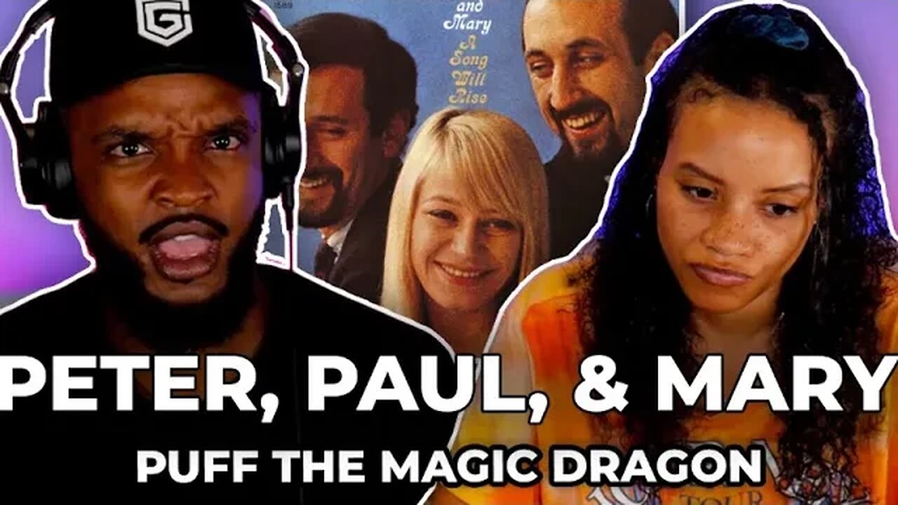 🎵 Peter, Paul & Mary - Puff The Magic Dragon REACTION