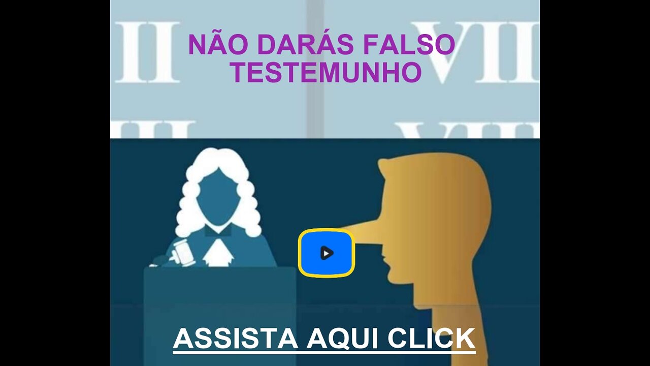 Os Dez Mandamentos: (9) Não Darás Falso Testemunho