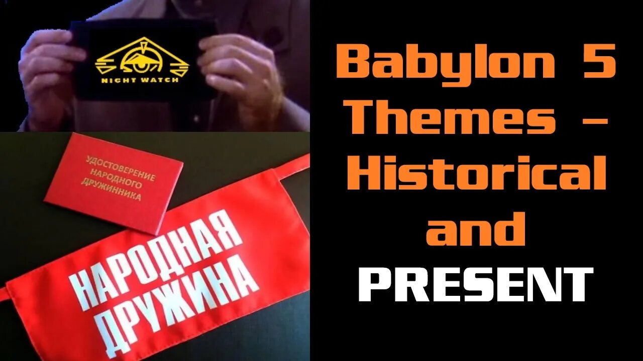 Babylon 5 - Themes Both Historical and Present