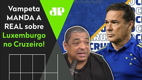 FALOU TUDO! OLHA o que Vampeta ACHOU de Luxemburgo no Cruzeiro!