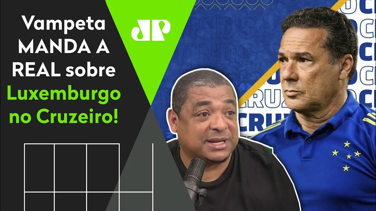 FALOU TUDO! OLHA o que Vampeta ACHOU de Luxemburgo no Cruzeiro!