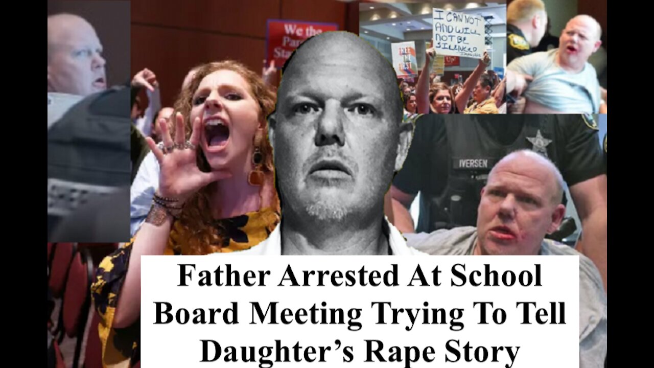 Father Arrested At School Board Meeting Trying to Tell Daughter's Rape Story