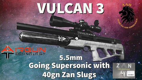 Vulcan 3 Going SUPERSONIC with 40 gn Zan Slugs