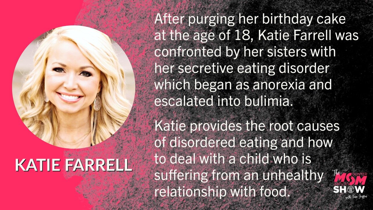 Ep. 284 - Conquering Anorexia & Bulimia Katie Farrell Offers Healthy Meal Plans for Families