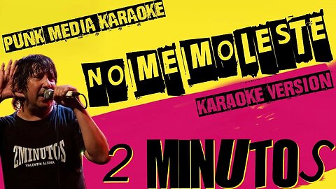 2 MINUTOS ✴ NO ME MOLESTE ✴ KARAOKE INSTRUMENTAL ✴ PMK