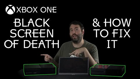 Xbox One Black Screen of Death Fix - Adam Koralik