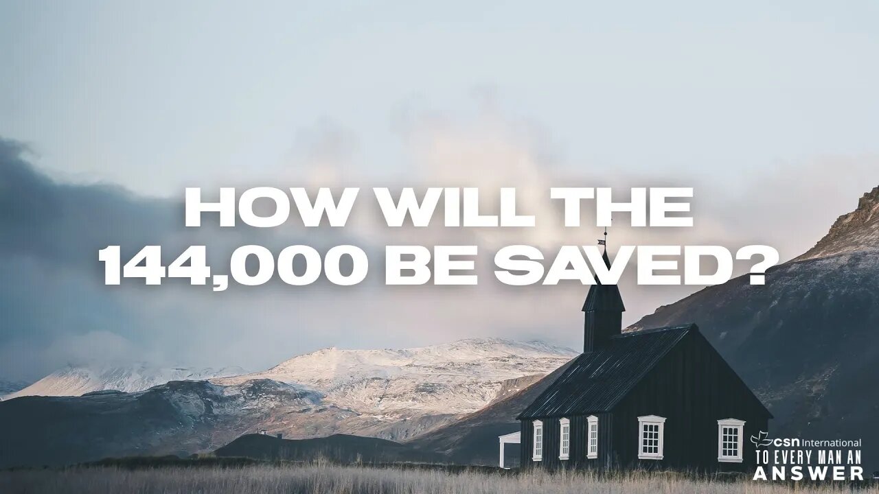 How Will the 144,000 be Saved?