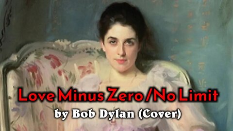 Love Minus Zero/No Limit by Bob Dylan (Cover)
