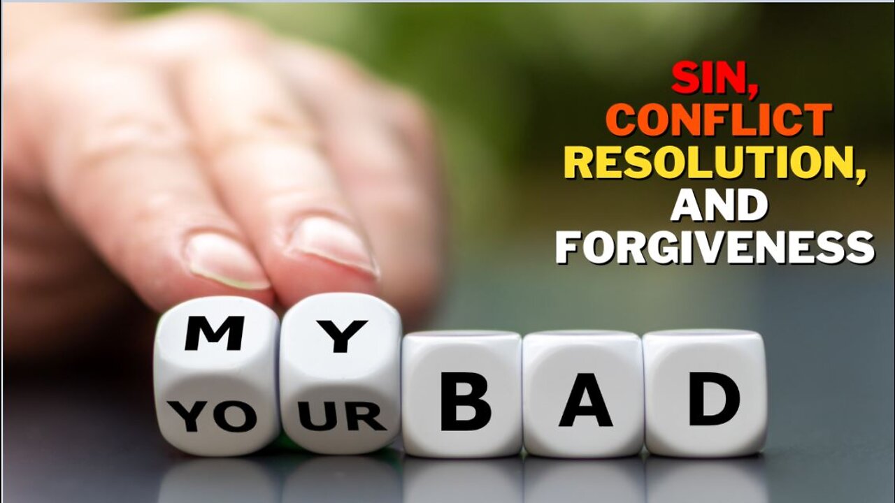 Sin, Conflict Resolution, and Forgiveness