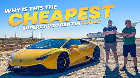 WHAT WAS WRONG WITH THE CHEAPEST SUPERCAR RENTAL IN DUBAI?